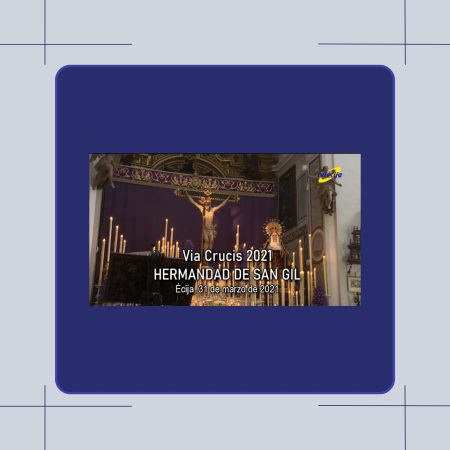 VIA CRUCIS HDAD DE SAN GIL 31-03-2021