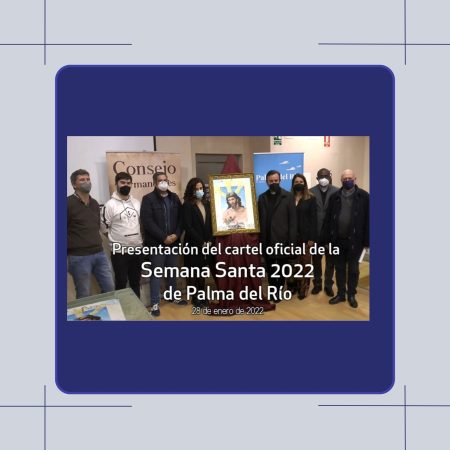 CUARESMA | Palma del Río - 2022 - Presentación Cartel Semana Santa
