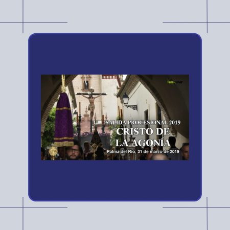 CUARESMA | Palma del Río - 2019 - Salida procesional Cristo de la Agonía