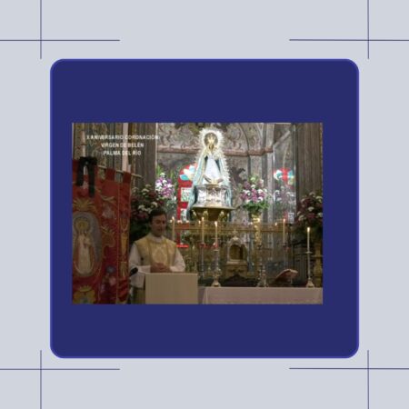 Palma del Río - 2020 - Misa X Aniversario Coronación Virgen de Belén