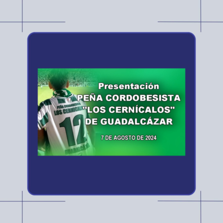Guadalcazar - 2024 - Presentación Peña Cordobesista