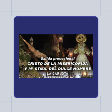 La Carlota - 2024 -  Procesión del Cristo de la Misericordia y María Santísima del Dulce Nombre