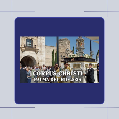 Palma del Río - 2024 - Corpus Christi