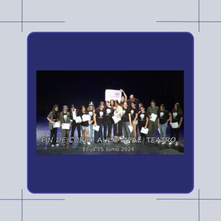 FIN DE CURSO AULA MPAL TEATRO DE ÉCIJA 15062024