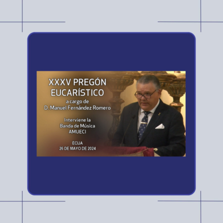 PREGÓN CORPUS ÉCIJA 26052024